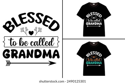 Blessed To Be Called Grandma T-shirt, grandparents day, typography, grandfather, grandmother t shirt design