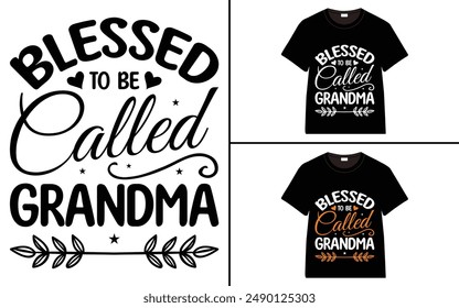 Blessed To Be Called Grandma T-shirt, grandparents day, typography, grandfather, grandmother t shirt design