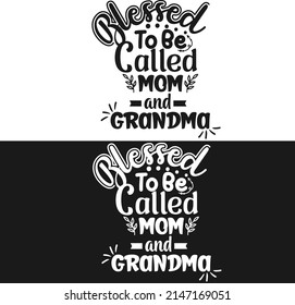 Blessed to be called mom and grandma