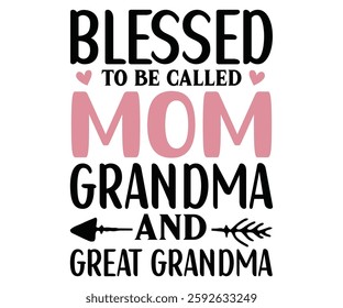 blessed to be called mom grandma great grandma, Retro, Mom Life, Mother's Day, Stacked Mama, Boho Mama, Mom Era, Retro, Groovy, Girl Mom, Cool