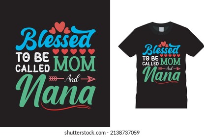 Blessed To Be Called Mom T shirt Design