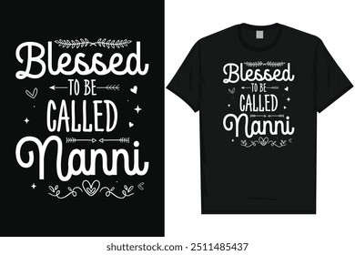 Blessed to be called nani happy mother's day mom mommy typography tshirt design