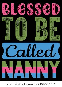 Blessed to be Called Nanny Favorite Mother's Day