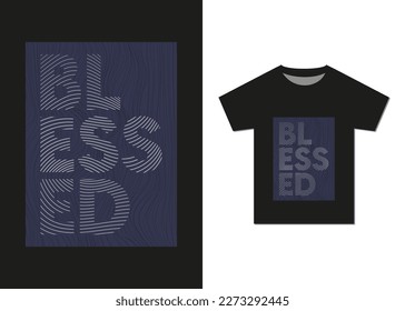 Blessed Best Selling Typography T-shirt Design. Best Selling Typography T-shirt Design