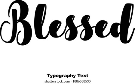 Blessed Bold Typography Text Typeface