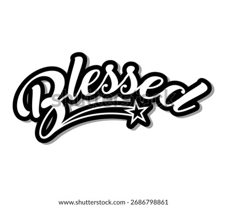 Blessed calligraphy slogan. Varsity athletic vintage for t shirt. Blessed badge tee shirt graphics, urban print. Vector illustration.