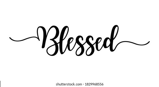 Blessed calligraphy text with swashes vector, White Background