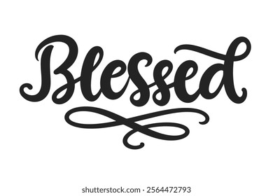 Blessed Cute hand written lettering. Christian word text badge. Inspirational calligraphy for t shirt print design, vector illustration.