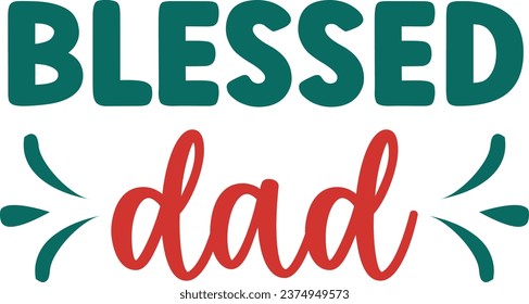 Blessed dad - daddy design