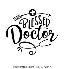 Blessed doctor - STOP coronavirus, doctor t-shirt. Nursing, doctor, practitioner, nurse practitioner t shirt design template, speech bubble design.