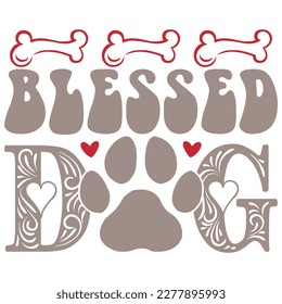 Blessed Dog - Boho Retro Style Dog T-shirt And SVG Design. Dog SVG Quotes T shirt Design, Vector EPS Editable Files, Can You Download This 