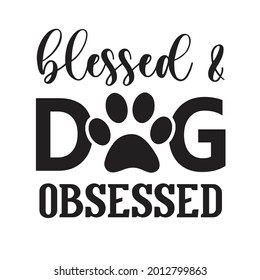 Blessed And Dog Obsessed Svg Design And Svg Bundle