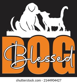 Blessed Dog - Dog T-shirt And  SVG Design, Vector File.