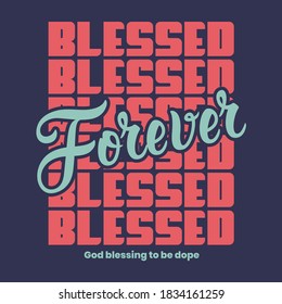 blessed forever multicolor typography design 