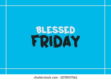 Tipografía bendecida del viernes sobre diseño de fondo verde. Celebra la bendita ilustración vectorial del viernes.  