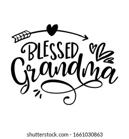 Blessed Grandma - funny vector quotes with hearts and arrow. Good for Mother's day gift or scrap booking, posters, textiles, gifts.