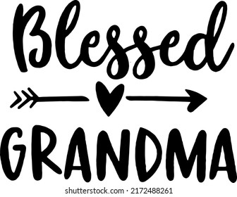 Blessed Grandma Svg, Blessed Mimi Svg, Blessed Nana Svg, Nana Svg, dxf and png instant download, Mimi, Blessed, Mimi quote  svg