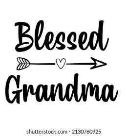 Blessed Grandma


Trending vector quote on white background for t shirt, mug, stickers etc.