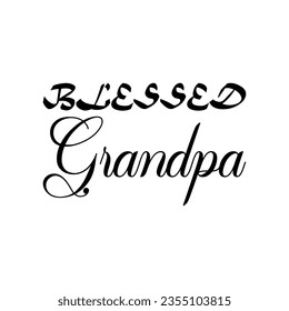 blessed grandpa black letter quote