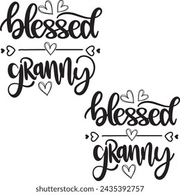 Blessed granny, blessed cut file, blessed family, black letter vector illustration file