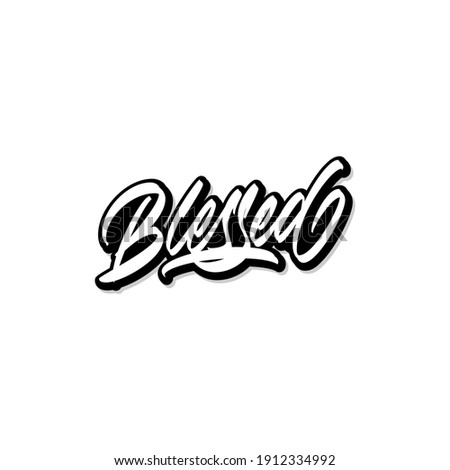 Blessed Hand Lettering Hand Made Hand Drawn Typography Quotes Design