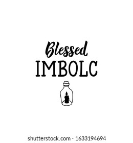 Blessed Imbolc. Lettering. calligraphy vector. Ink illustration.