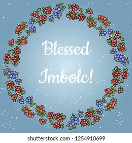 Blessed Imbolc text in a wreath of red and blue berries. Vector card template