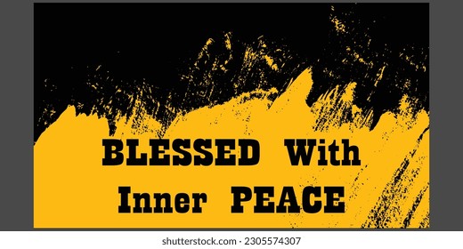 Blessed With Inner Peace a Grunge Background Design