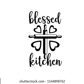 Blessed Kitchen Fun Cute Baking Quote Printable Vector Design Template