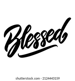 Blessed. Lettering phrase isolated on white background. Design element for poster, card, banner, sign. Vector illustration