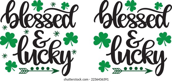 Blessed Y Lucky, Green Clover, So Lucky, Shamrock, Lucky Clover Vector Archivos De Ilustración