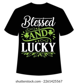 blessed and lucky St. Patrick's Day Shirt Print Template, Lucky Charms, Irish, everyone has a little luck Typography 