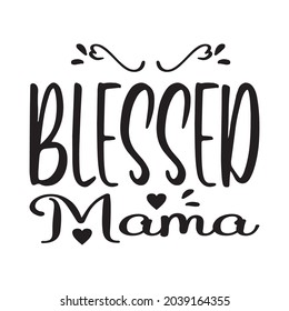 blessed mama black letter quote