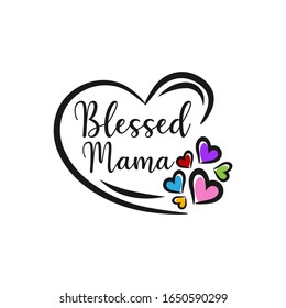 Blessed Mama- calligraphy Good for greeting card, flyer, poster, banner, and textile print, gift design.