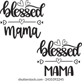 Blessed mama, archivo de corte bendito, familia bendita, archivo de ilustración vectorial de letra negra