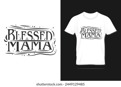 Blessed Mama. Happy Mother's day typography vector template design with quote for print t-shirt, lettering, poster, label, gift, card etc.