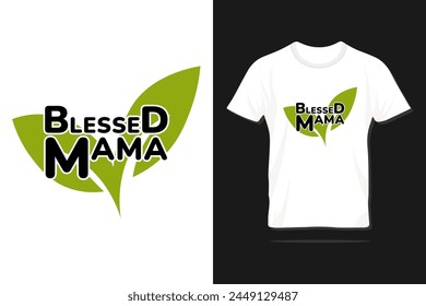 Blessed Mama. Happy Mother's day typography vector template design with quote for print t-shirt, lettering, poster, label, gift, card etc.