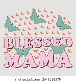 BLESSED MAMA Mom Mama Mother's Day T-Shirt Graphic.