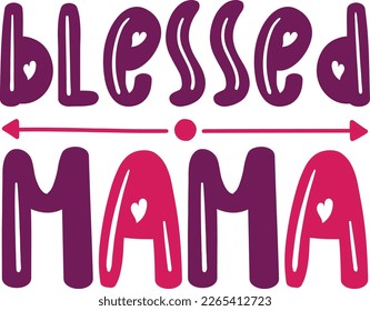 Blessed Mama Mom SVG Design