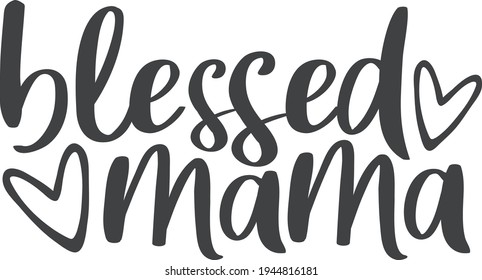 Blessed mama Mother's day quote