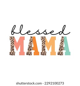 blessed mama, mother's day t shirt, t shirt design