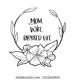 Blessed mama motivational quote in vector for happy mother day - print on t-shirt, coffee mug, interface design.