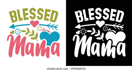 Blessed Mama Printable Vector Illustration