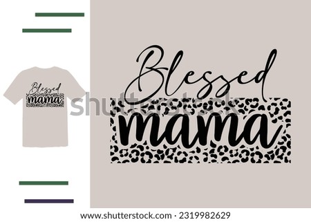 Blessed mama t shirt design