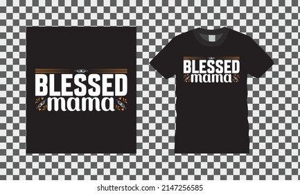Blessed mama typography t shirt design template.