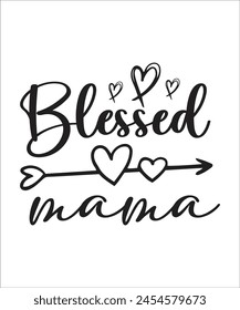 blessed mama Typography T SHIRT DESIGN, MOTHERS DAY T SHIRT DESIGN.