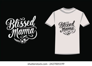 Blessed mama typography t-shirt  design for mother's day