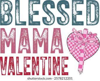 Blessed Mama Valentine - Retro Christian Valentine t-shirt design, Valentine t-shirt design, Retro Religious Valentine png, Happy Valentine's day T-shirt Design, Jesus T-shirt Design