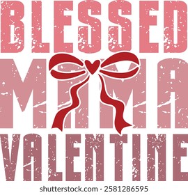 Blessed Mama Valentine - Retro Christian Valentine t-shirt design, Valentine t-shirt design, Retro Religious Valentine png, Happy Valentine's day T-shirt Design, Jesus T-shirt Design