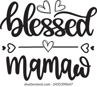 Blessed mamaw, blessed cut file, blessed family, black letter vector illustration file